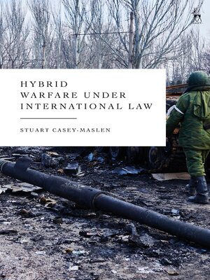 cover image of Hybrid Warfare under International Law